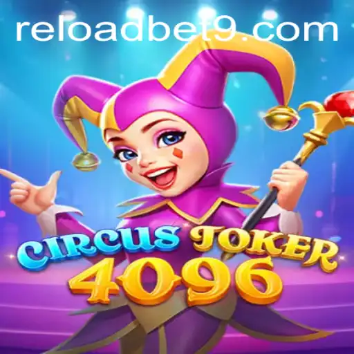 CircusJoker4096: A Captivating Game Experience with Reloadbet