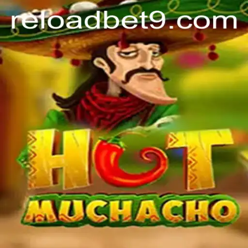 Discover the Excitement of HotMuchacho: A Thrilling Adventure with Reloadbet
