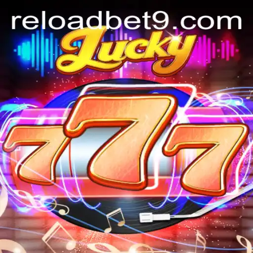 Lucky777: An In-depth Exploration of the Exciting Game on Reloadbet