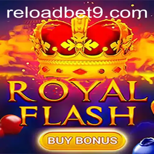 Experience the Thrills of RoyalFlashBuyBonus with Reloadbet